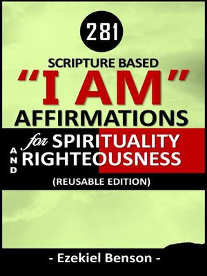 cover image of 281 Scripture Based I Am Affirmations For Spirituality and Righteousness